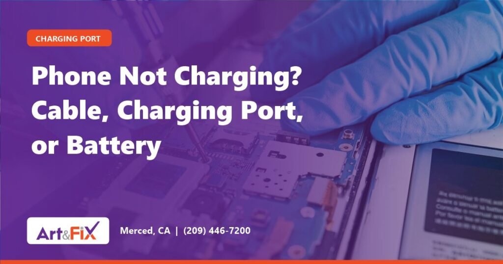 Phone Not Charging? Cable, Charging Port, or Battery
